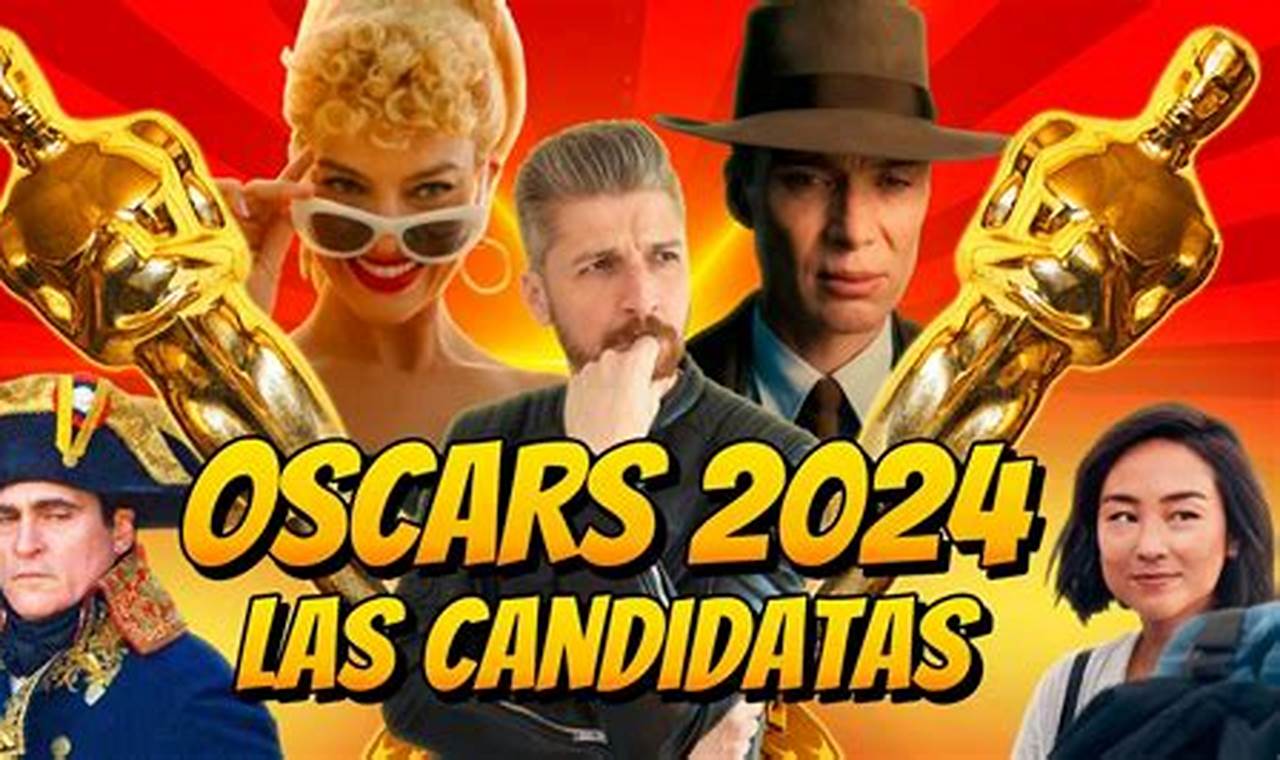 Candidatas Al Oscar 2024