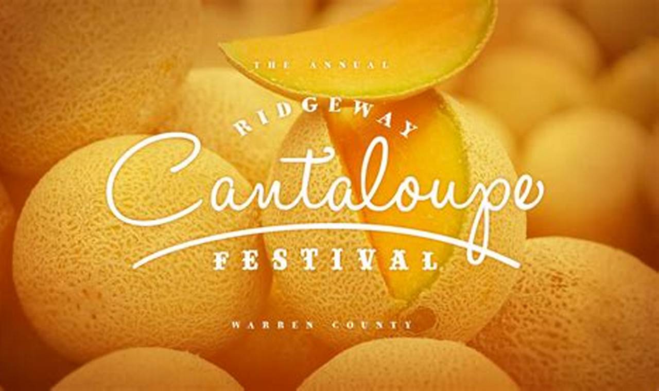 Cantaloupe Festival 2024