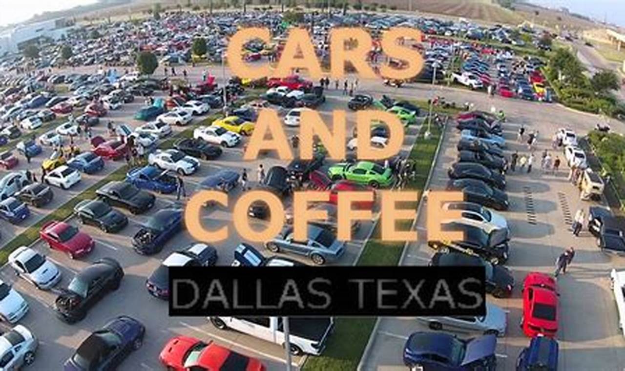 Cars And Coffee Dallas 2024