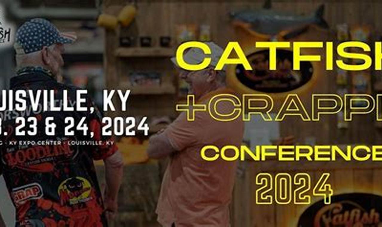 Catfish Conference 2024 - Louisville Ky