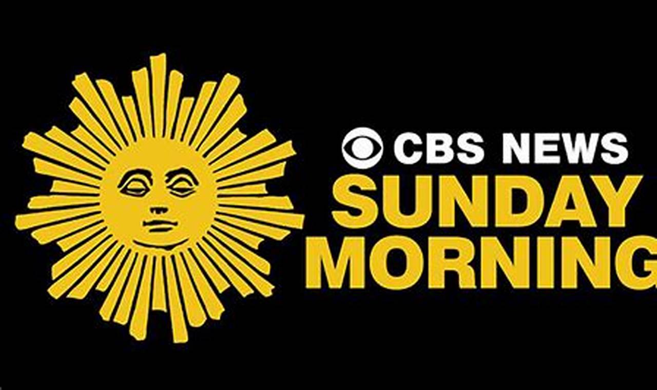 Cbs Sunday Morning March 28 2024 Schedule