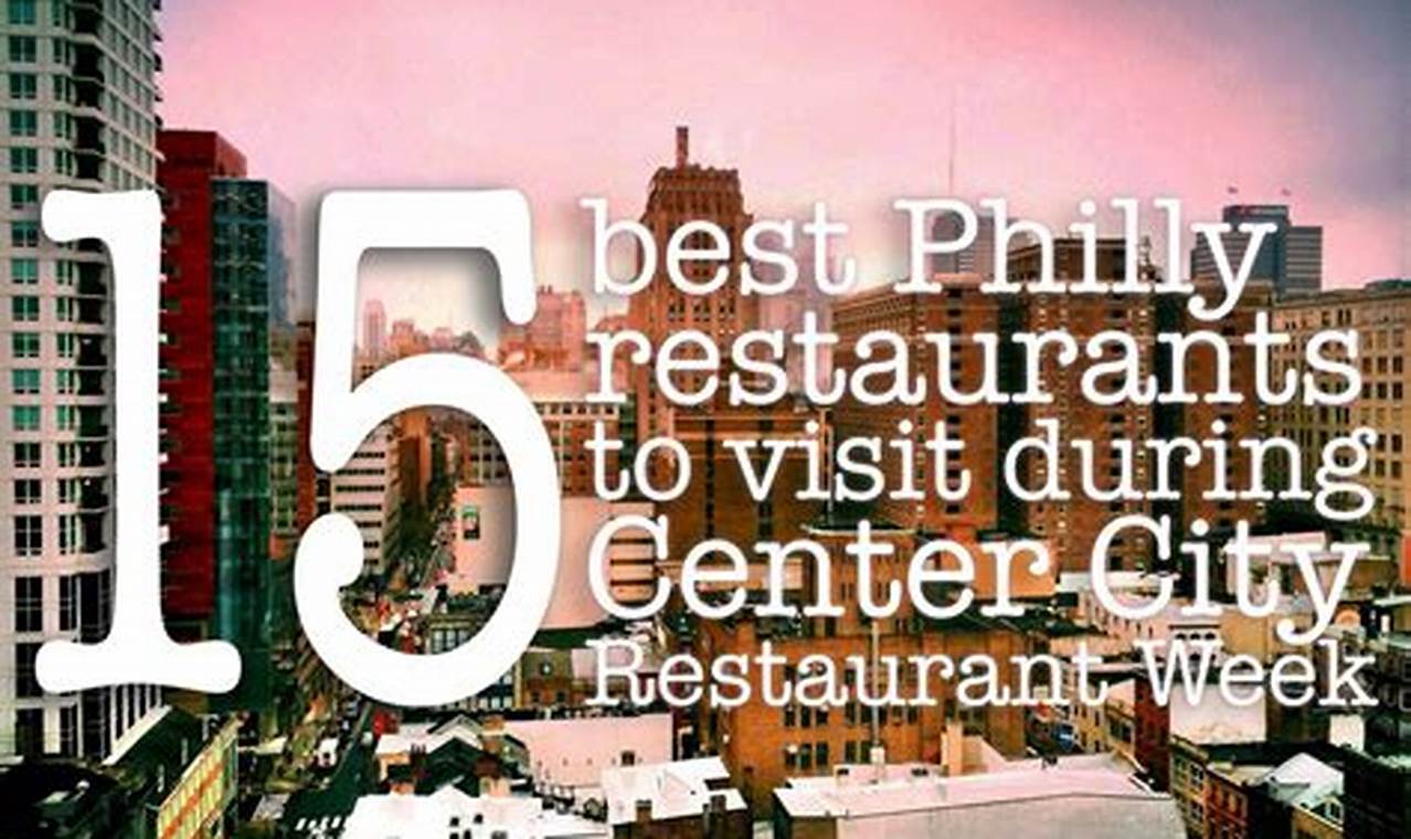 Center City Philadelphia Restaurant Week 2024