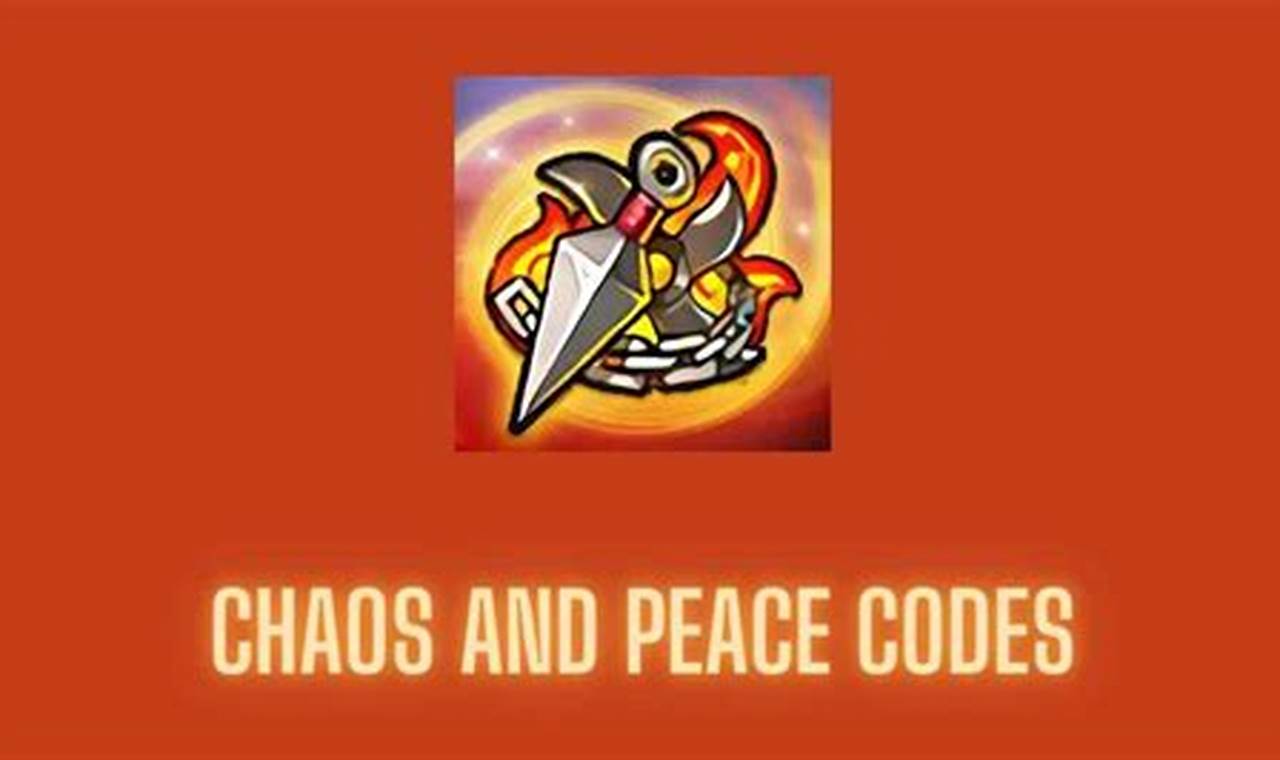 Chaos And Peace Gift Codes 2024