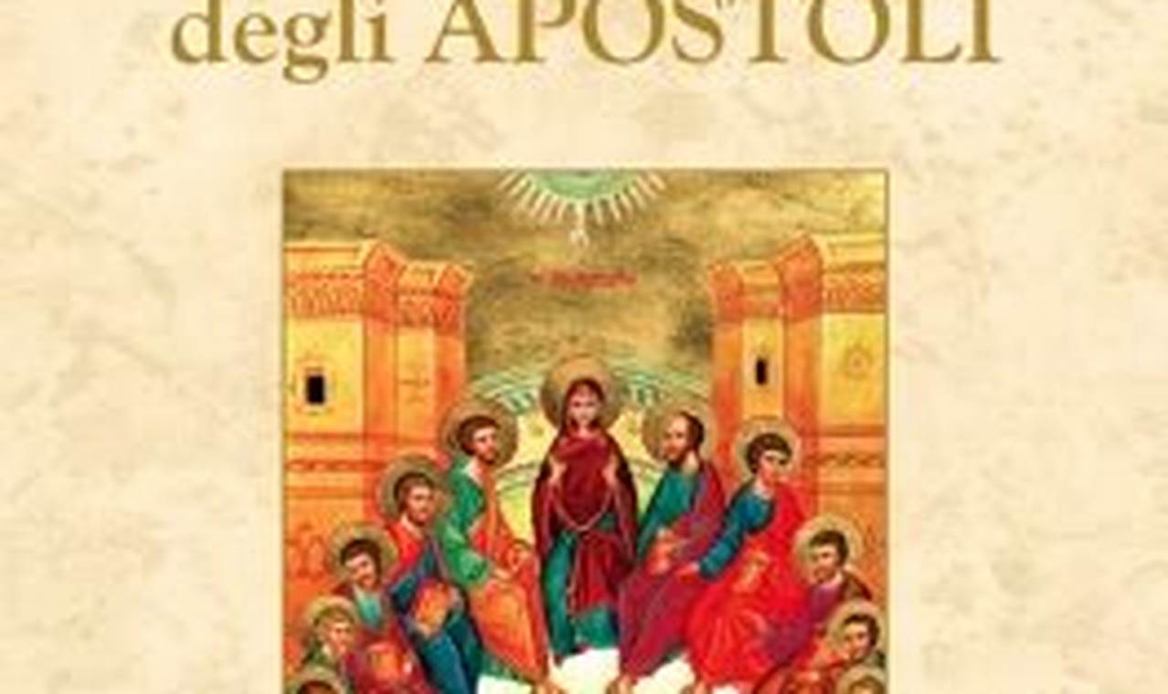 Chi Ha Scritto Il Libro Degli Atti Degli Apostoli