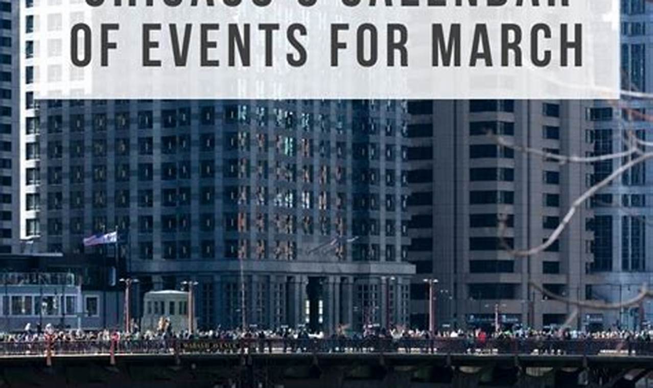 Chicago Events Calendar March 2024