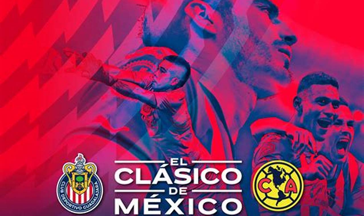Chivas Vs America 2024 Tickets