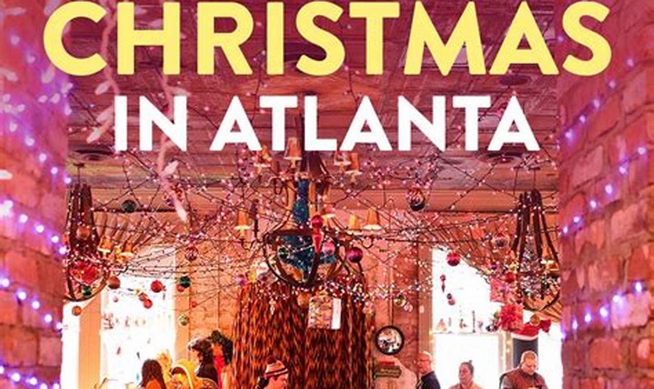 Christmas Events In Atlanta 2024