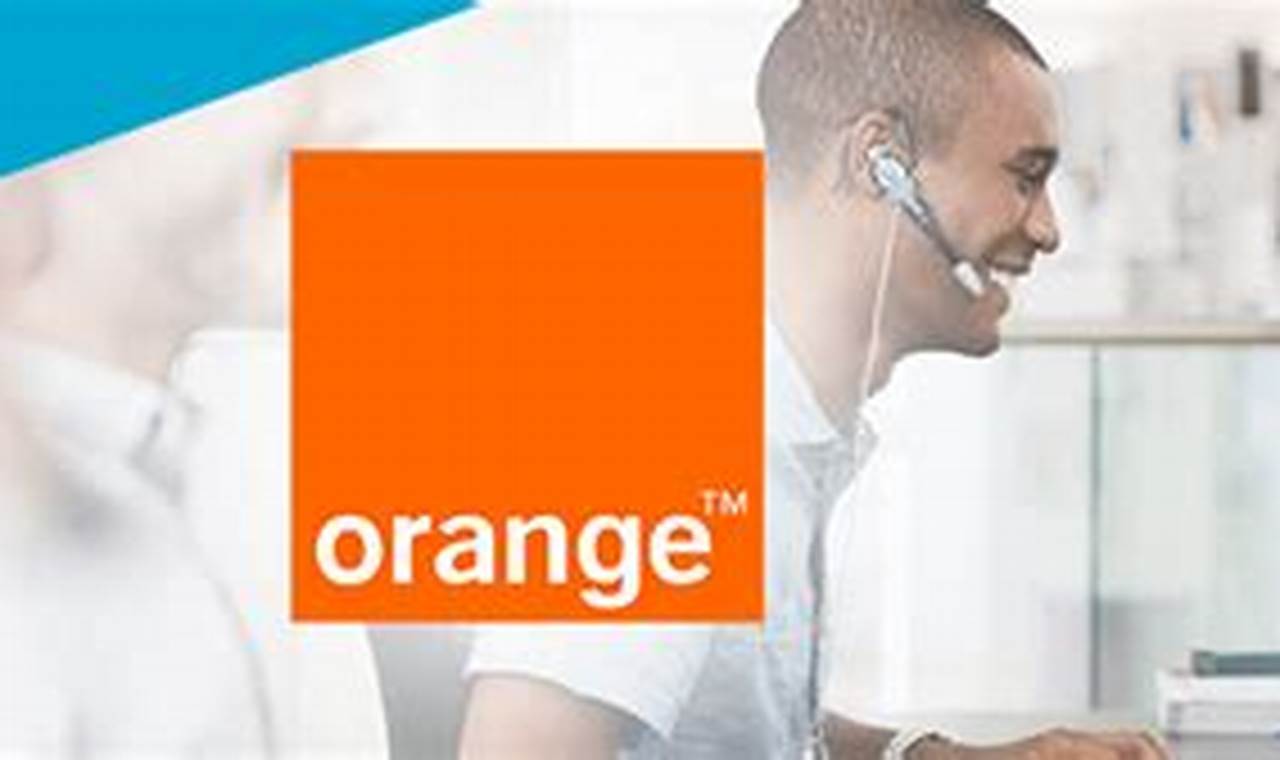 Comment Contacter Orange Par Téléphone Quand On Est Pas Client