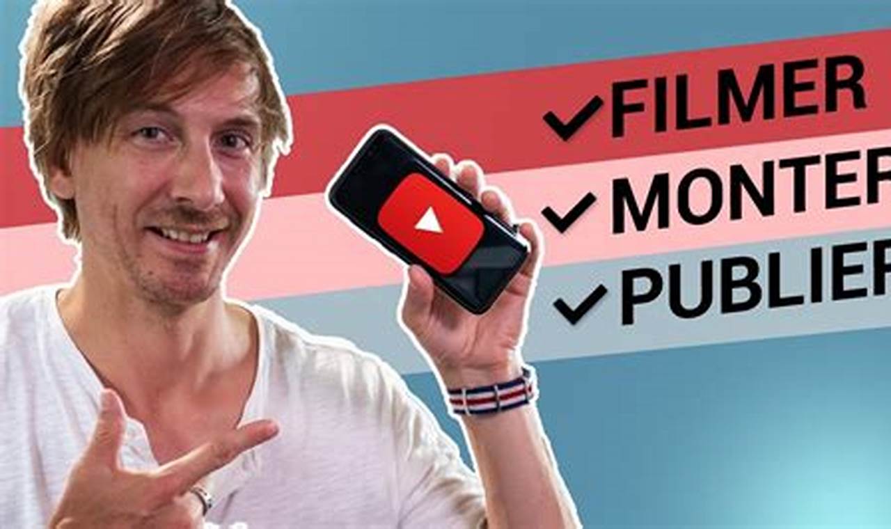Comment Faire Des Vidéos Sur Youtube Avec Un Téléphone