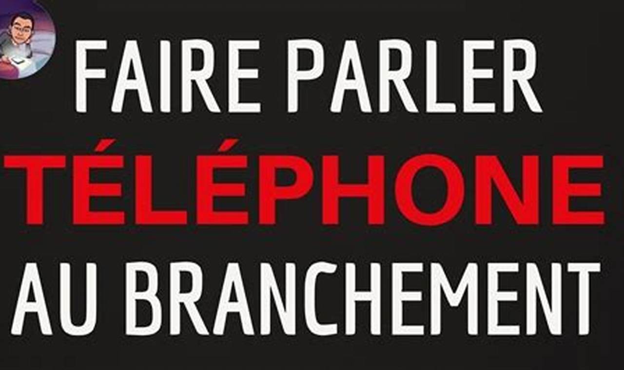 Comment Faire Parler Son Téléphone Quand On Le Branche