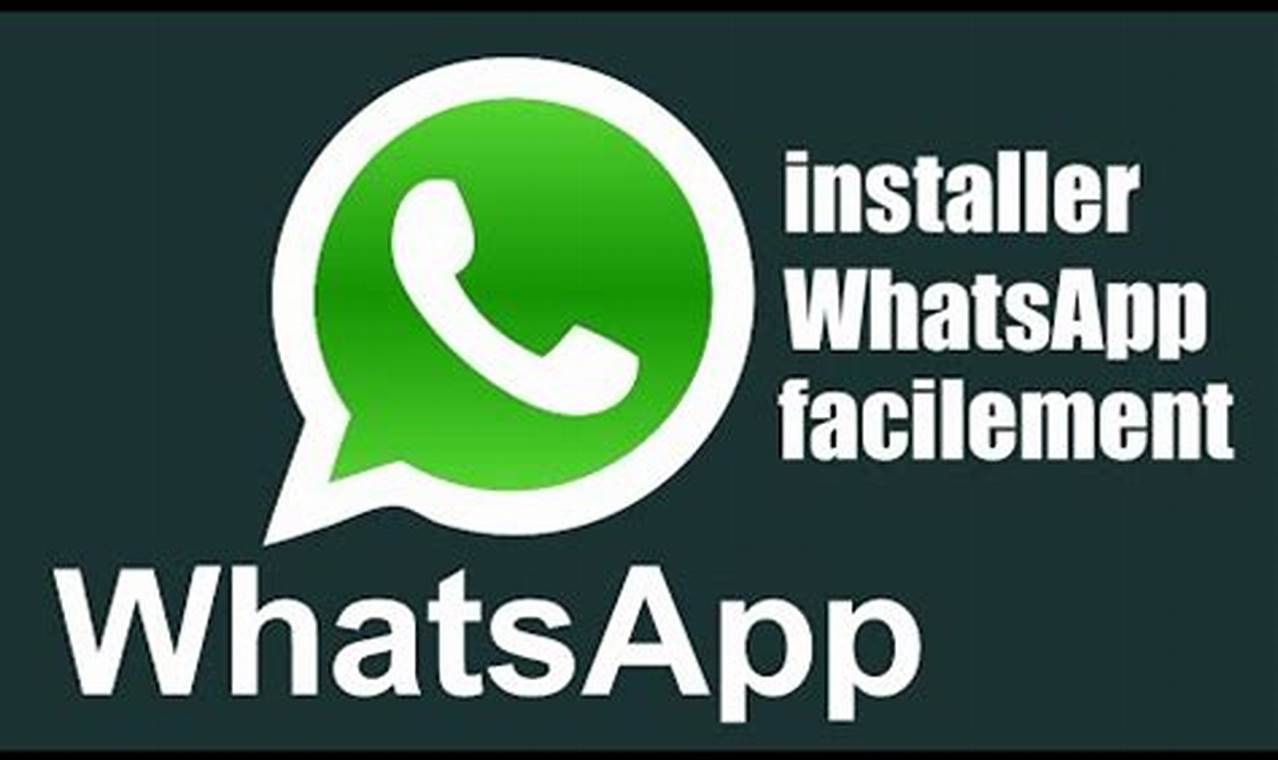 Comment Installer Whatsapp Gratuitement Sur Mon Téléphone Portable