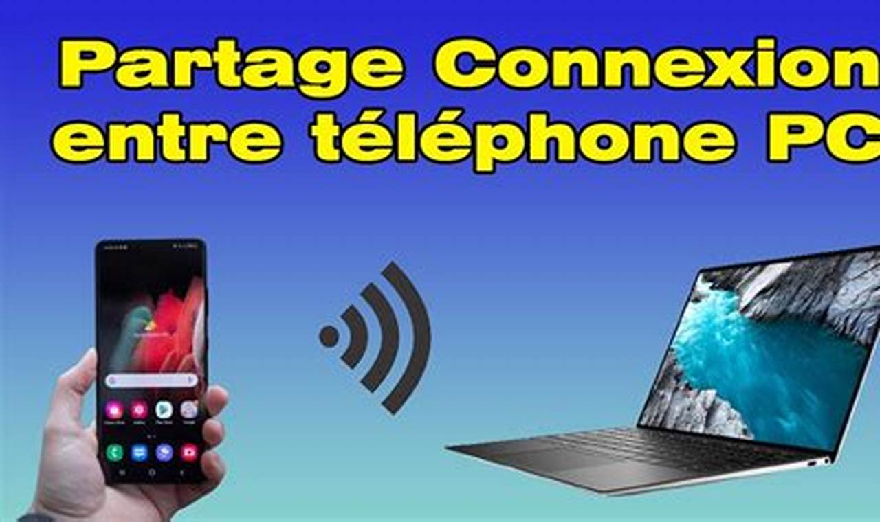 Comment Partager La Connexion Internet De Mon Téléphone