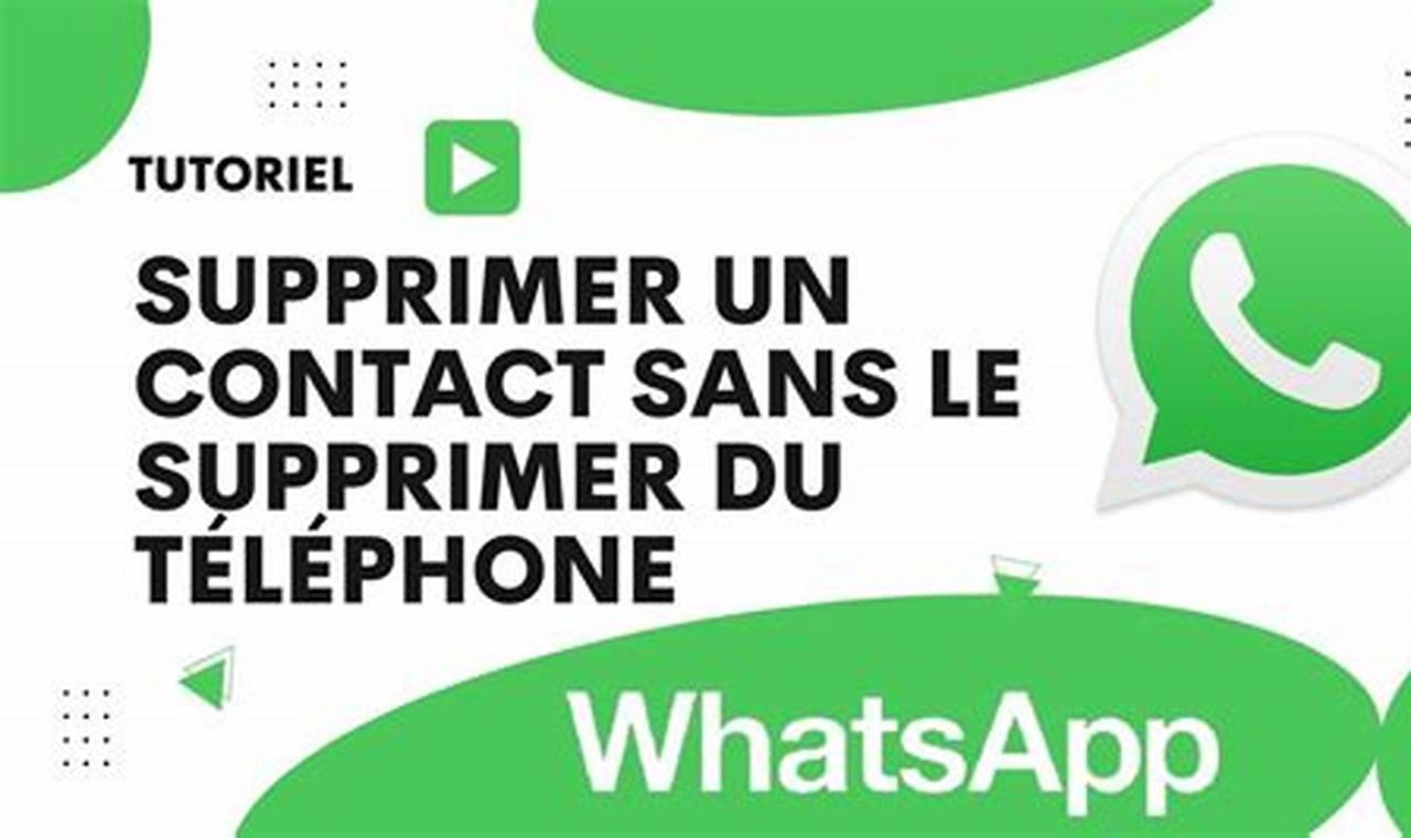 Comment Supprimer Un Contact Whatsapp Sans Le Supprimer Du Téléphone