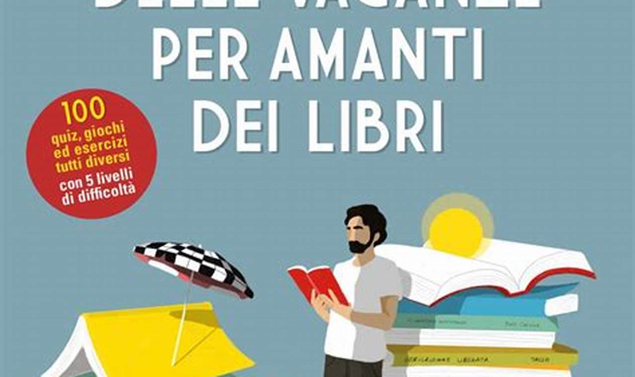 Compiti Per Le Vacanze Per Gli Amanti Dei Libri