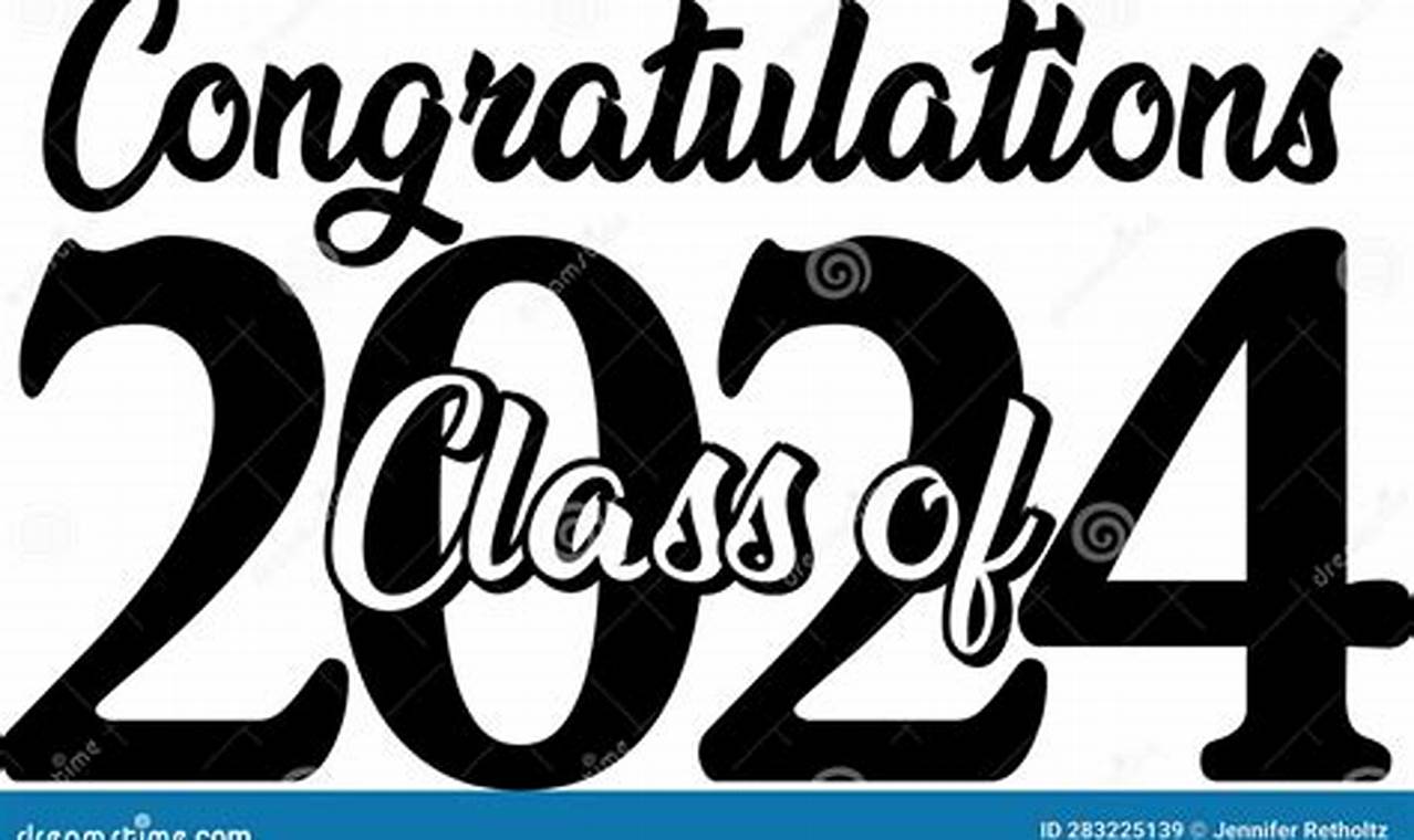 Congratulations Graduate Class Of 2024