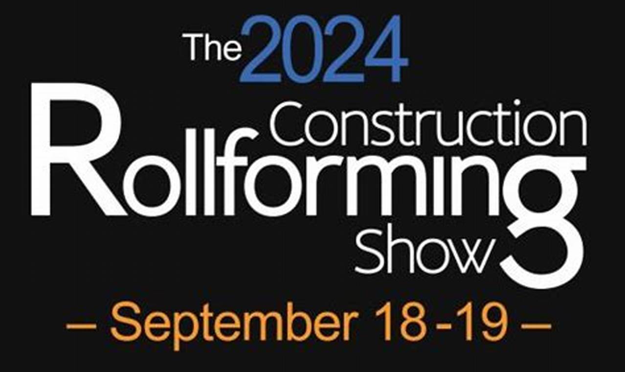 Construction Rollforming Show 2024