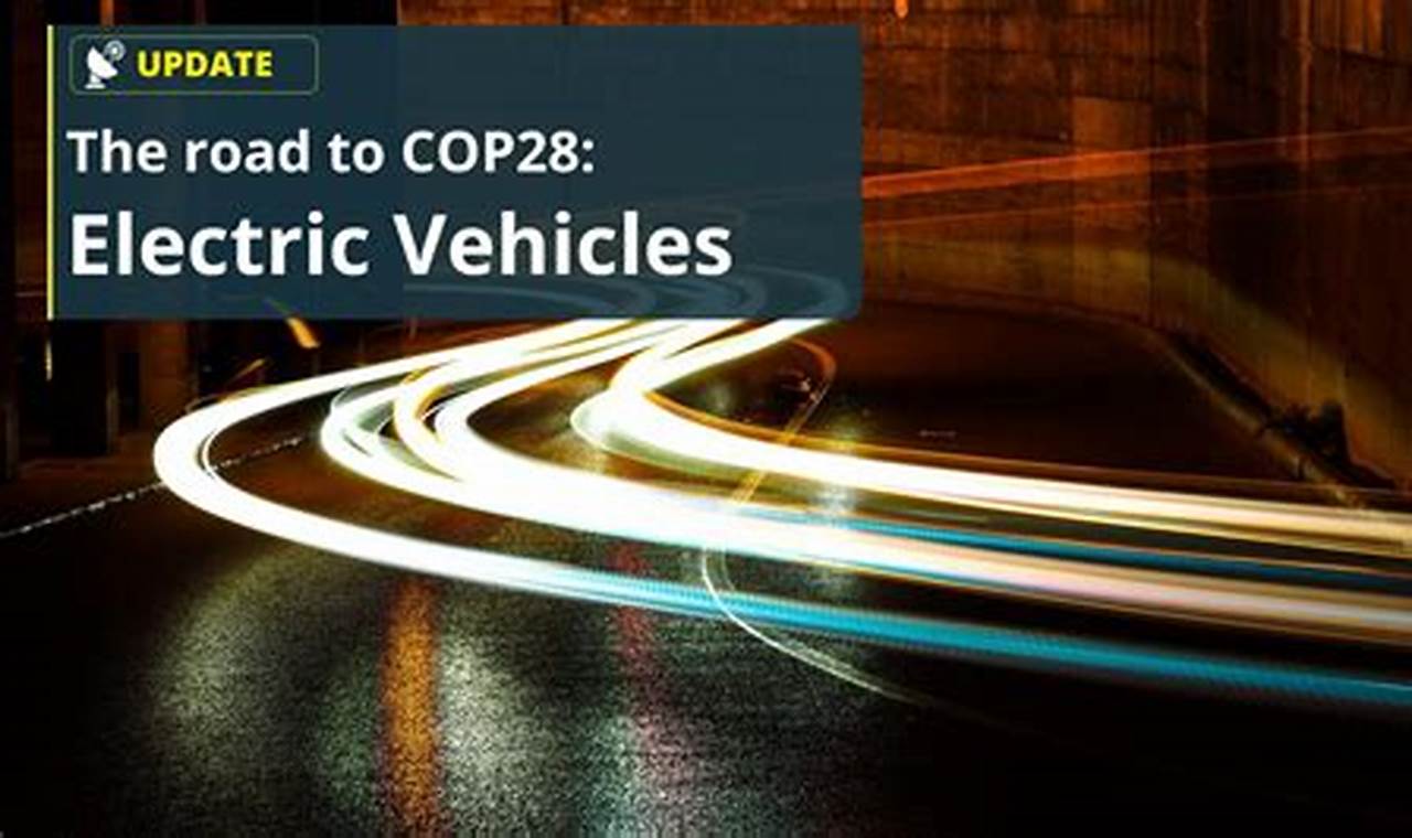 Cop28 Electric Vehicles Meaning
