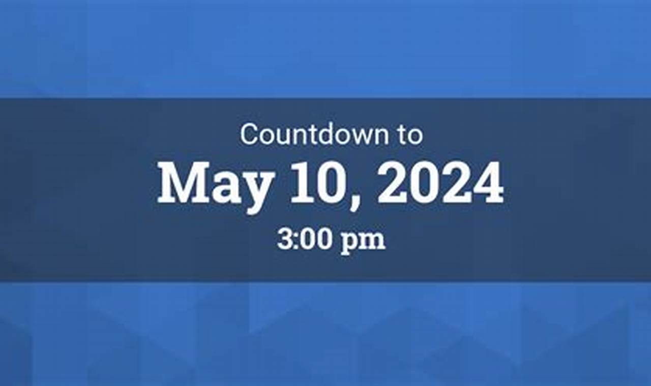 Countdown To May 10 2024