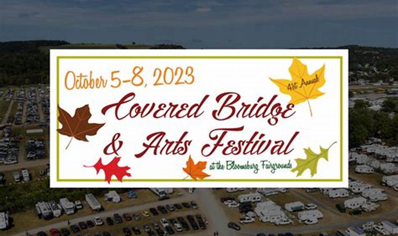 Covered Bridge Festival 2024 Bloomsburg