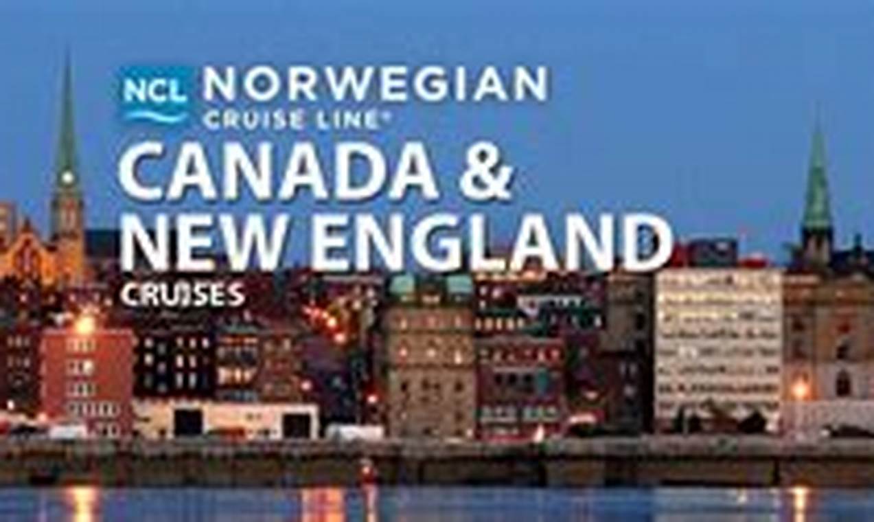 Cruises New England And Canada 2024