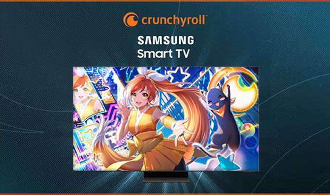 Crunchyroll On Samsung Tv 2024