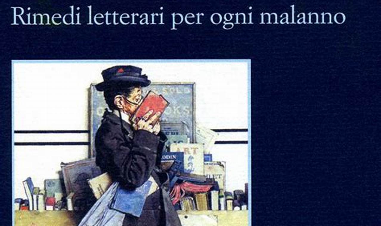 Curarsi Con I Libri Rimedi Letterari Per Ogni Malanno