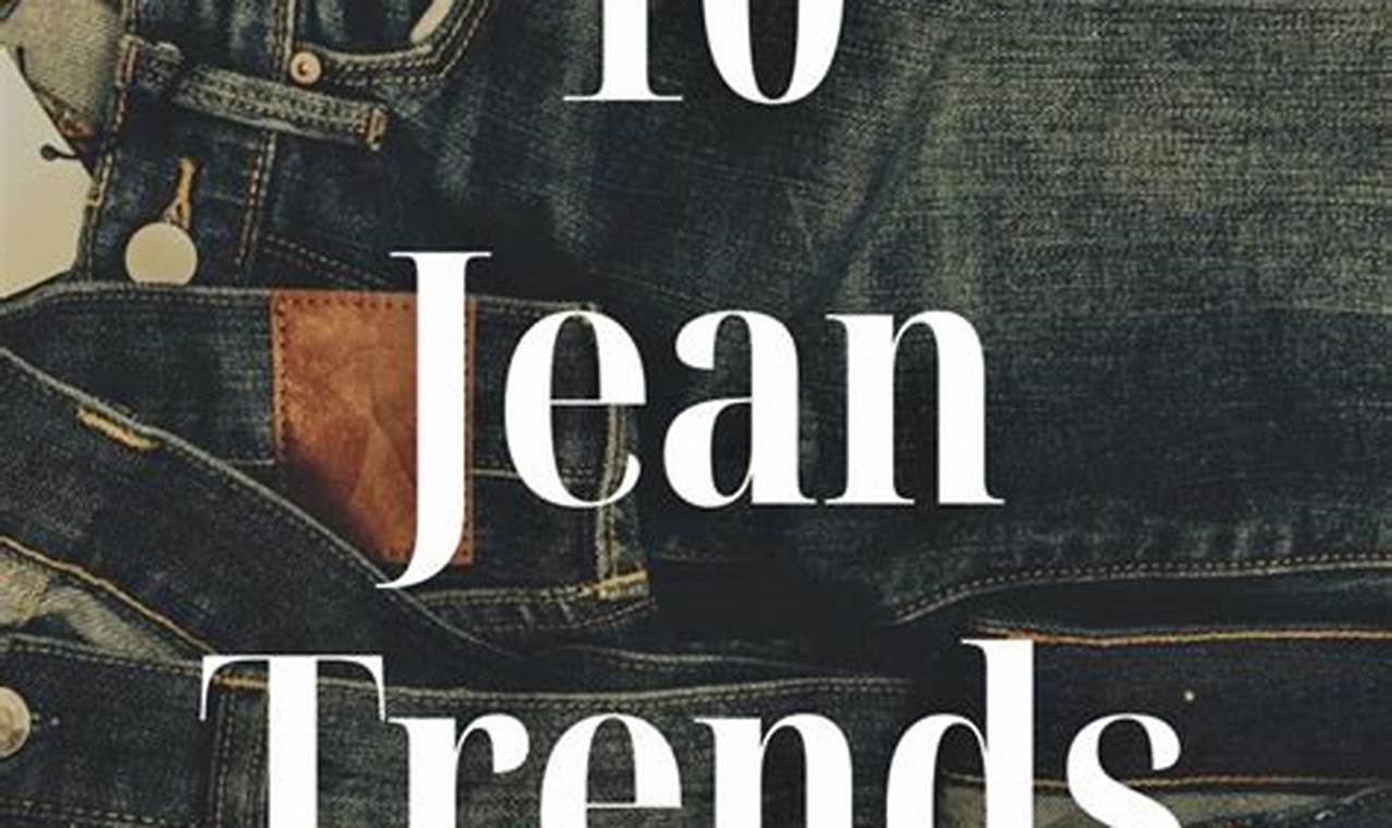 Current Jean Trends 2024