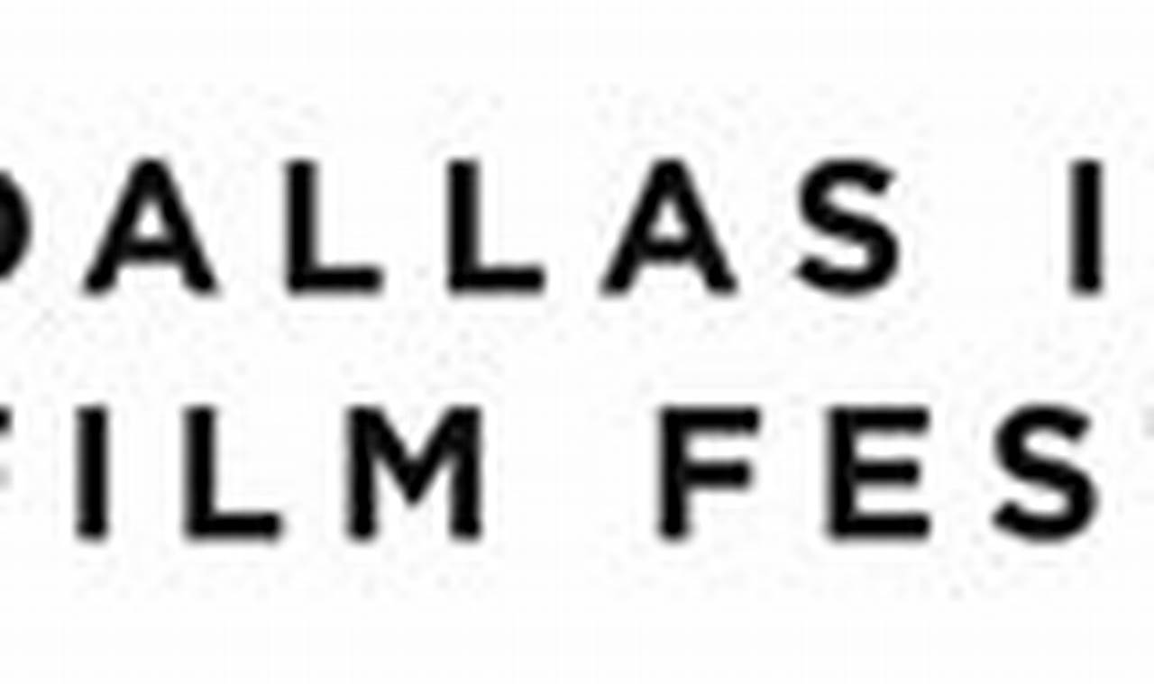 Dallas International Film Festival 2024