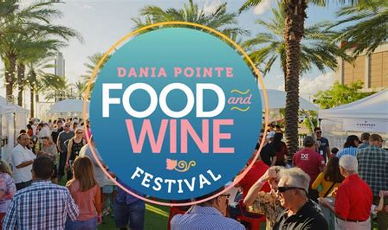 Dania Pointe Food And Wine Festival 2024