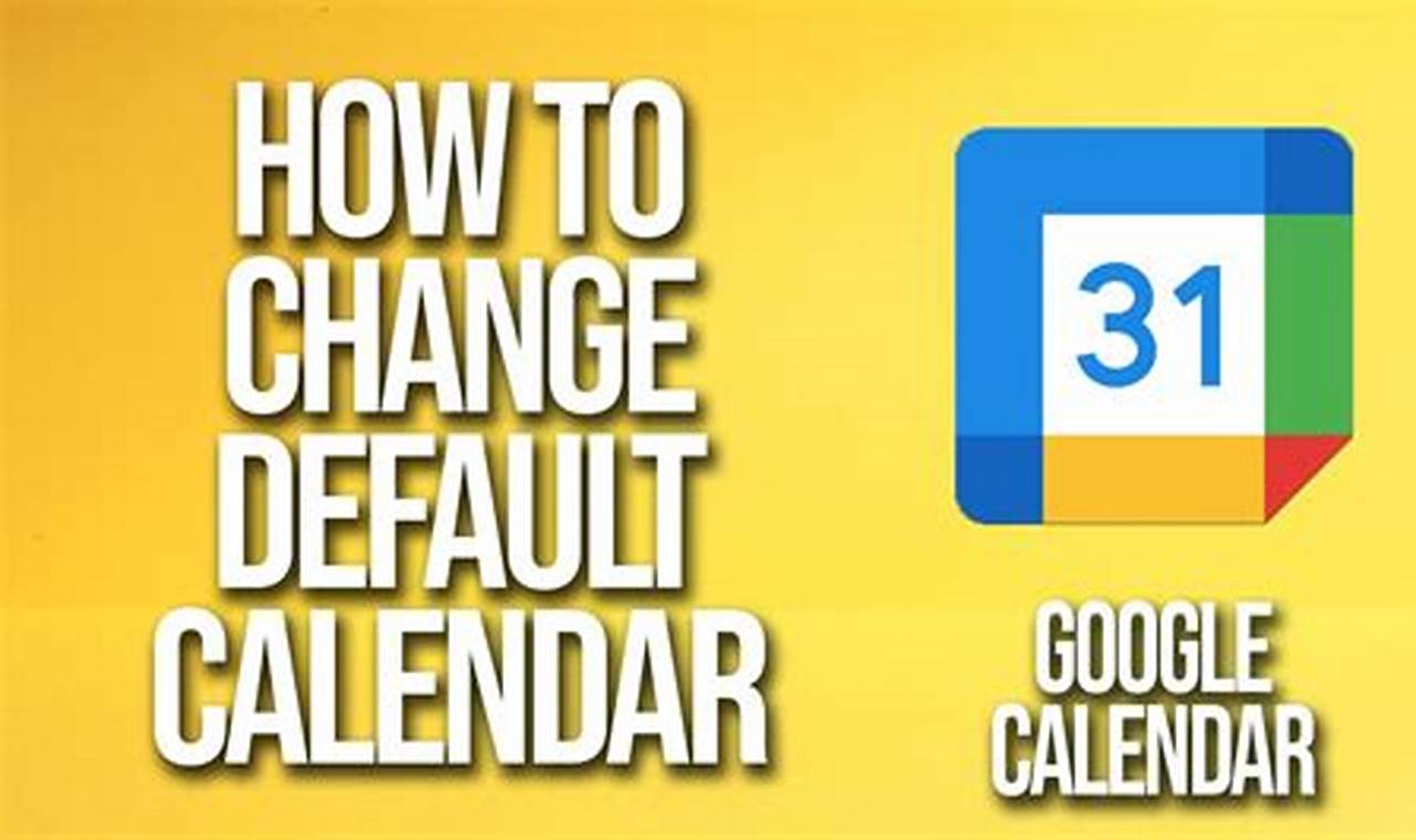 Default Calendar Google