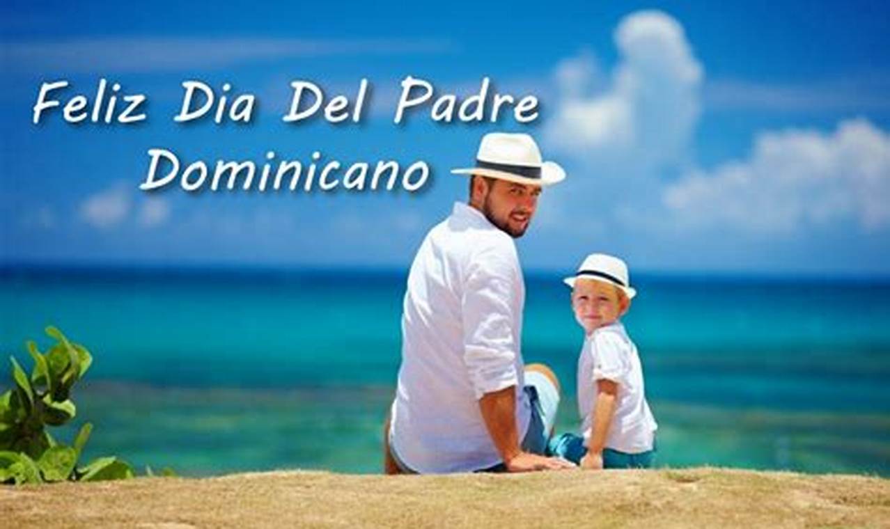 Dia Del Padre Dominicano 2024