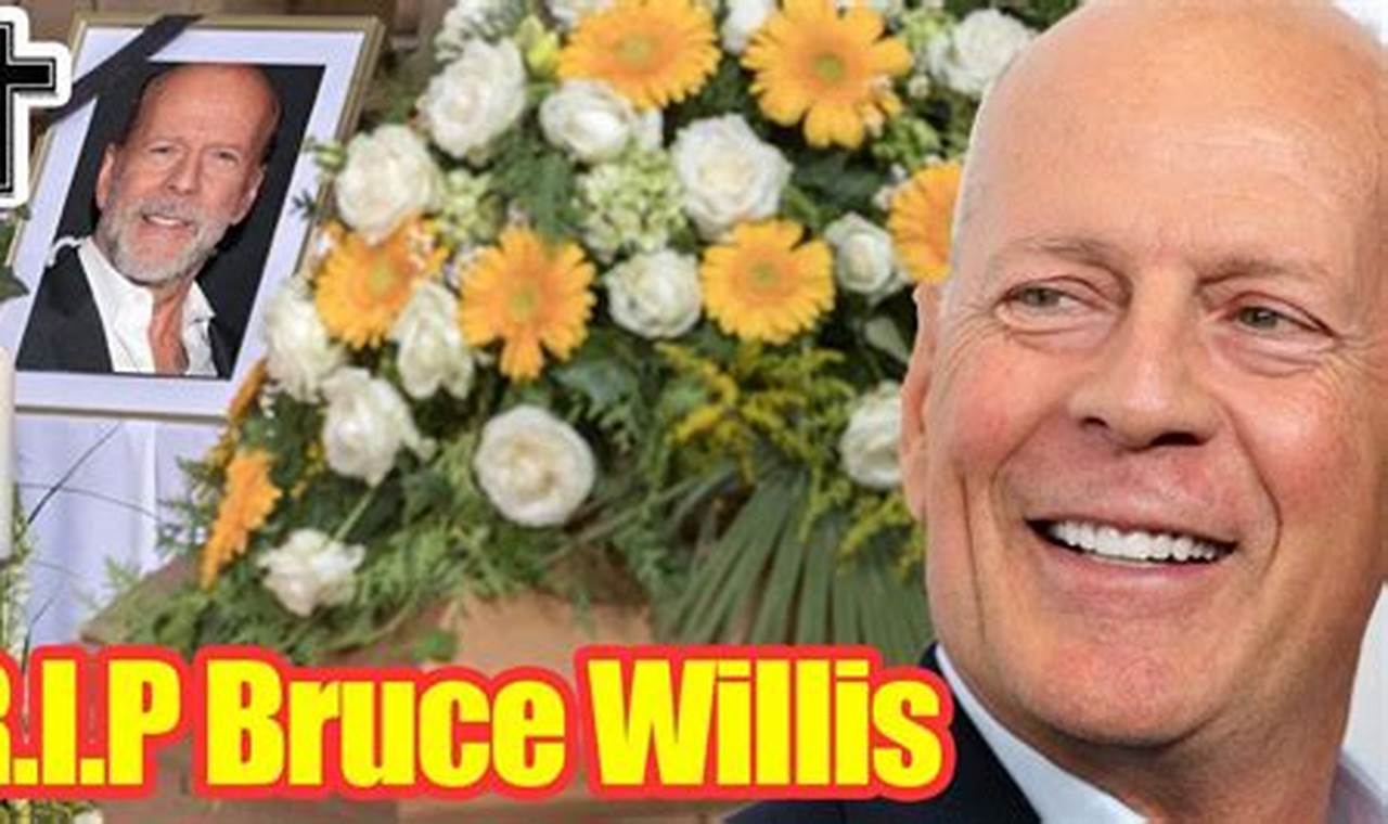 Did Bruce Willis Died April 2024