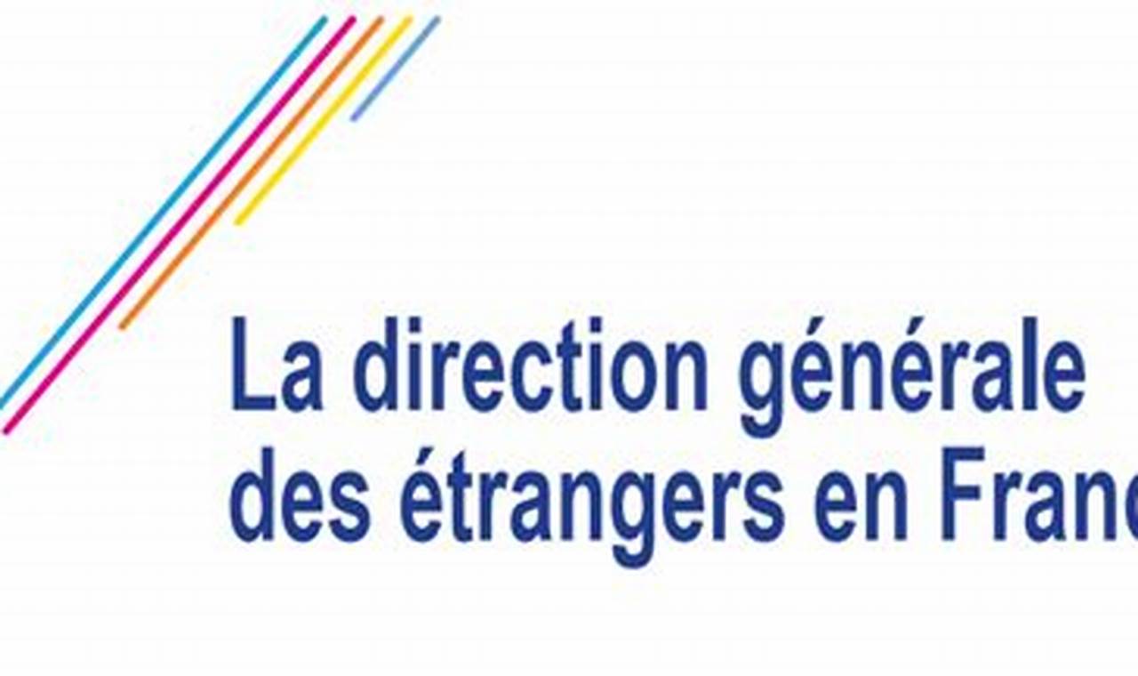 Direction Générale Des Étrangers En France Numéro De Téléphone