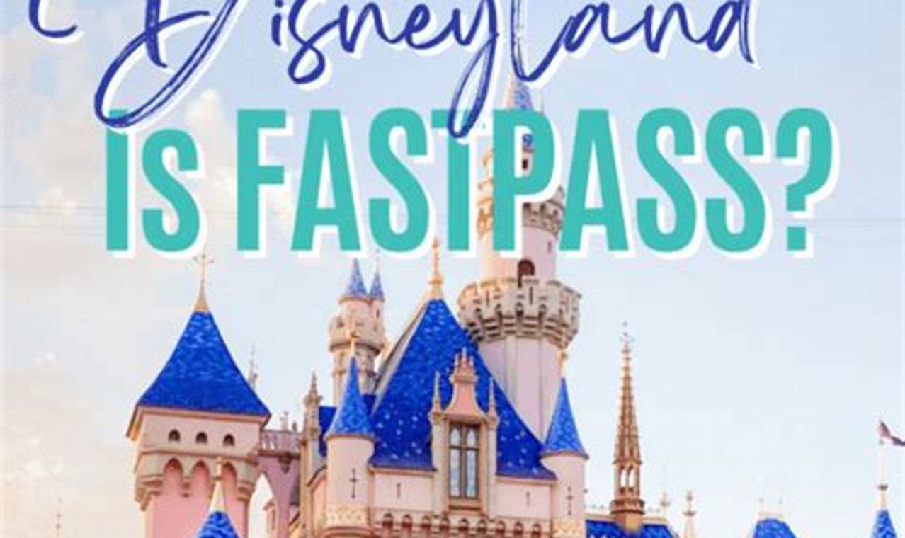 Disney Fastpass Cost 2024