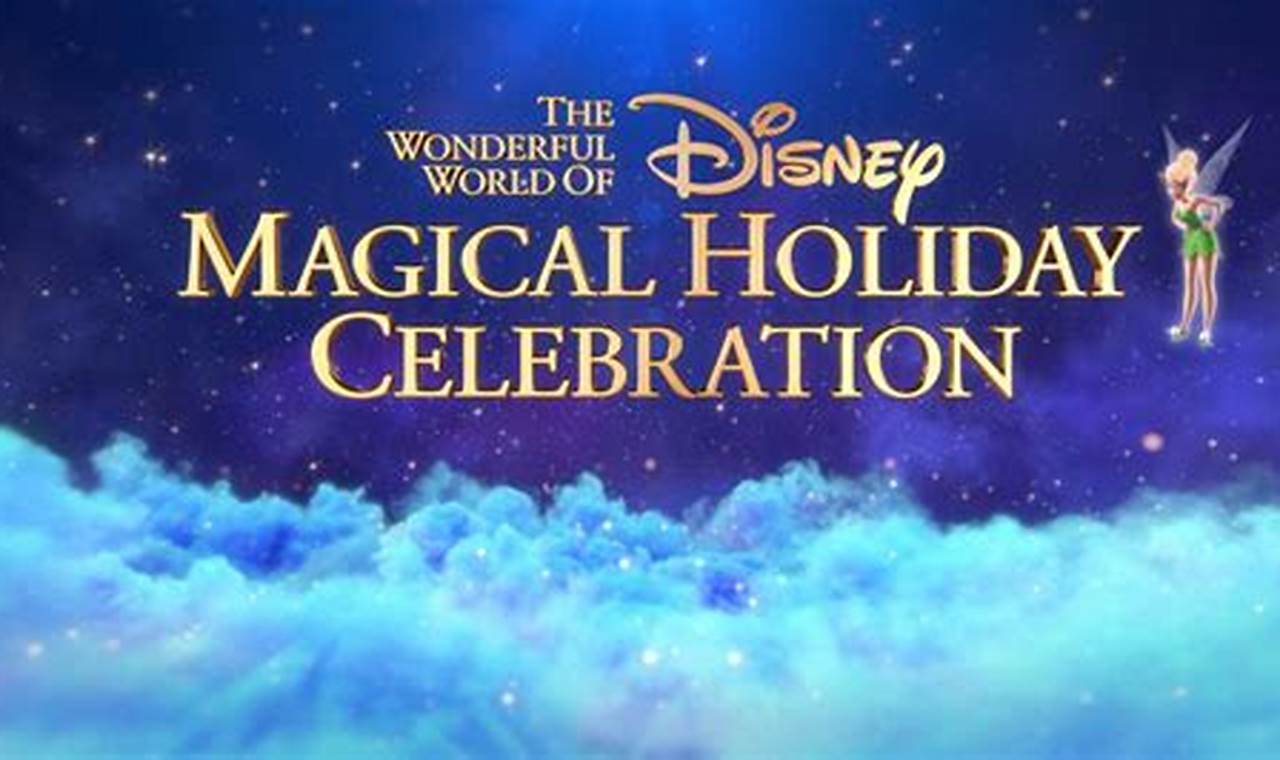 Disney Magical Holiday Celebration 2024