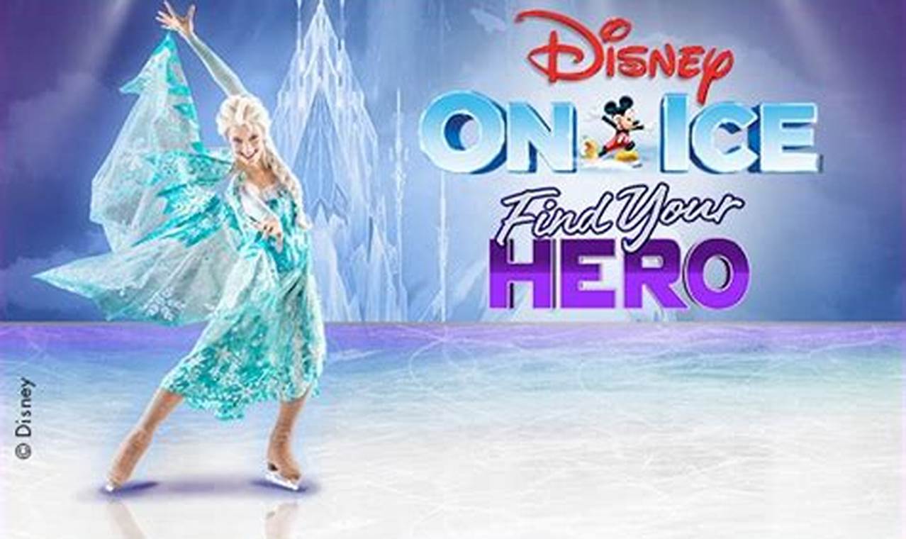 Disney On Ice 2024 Find Your Hero