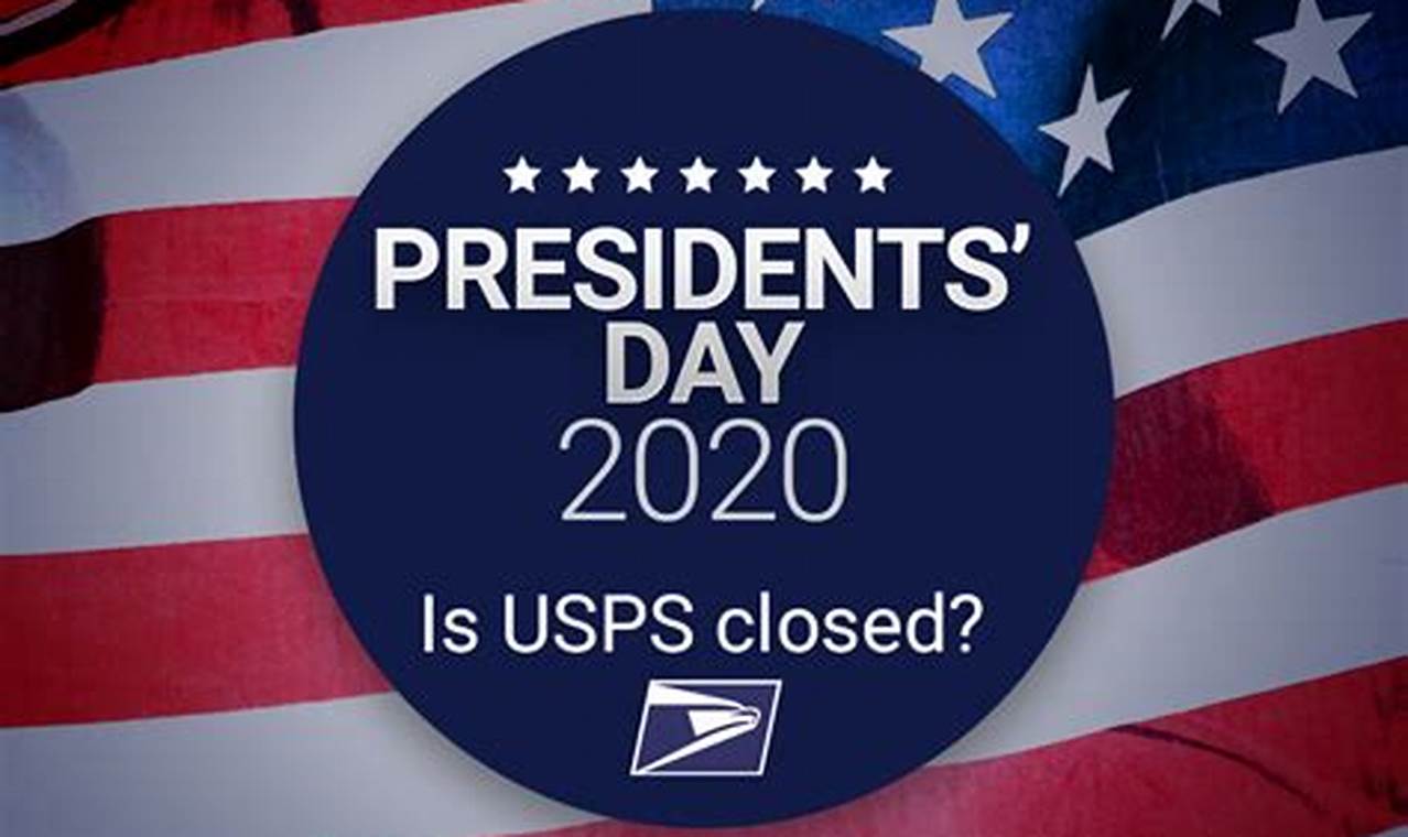 Does Mail Run On Presidents Day 2024