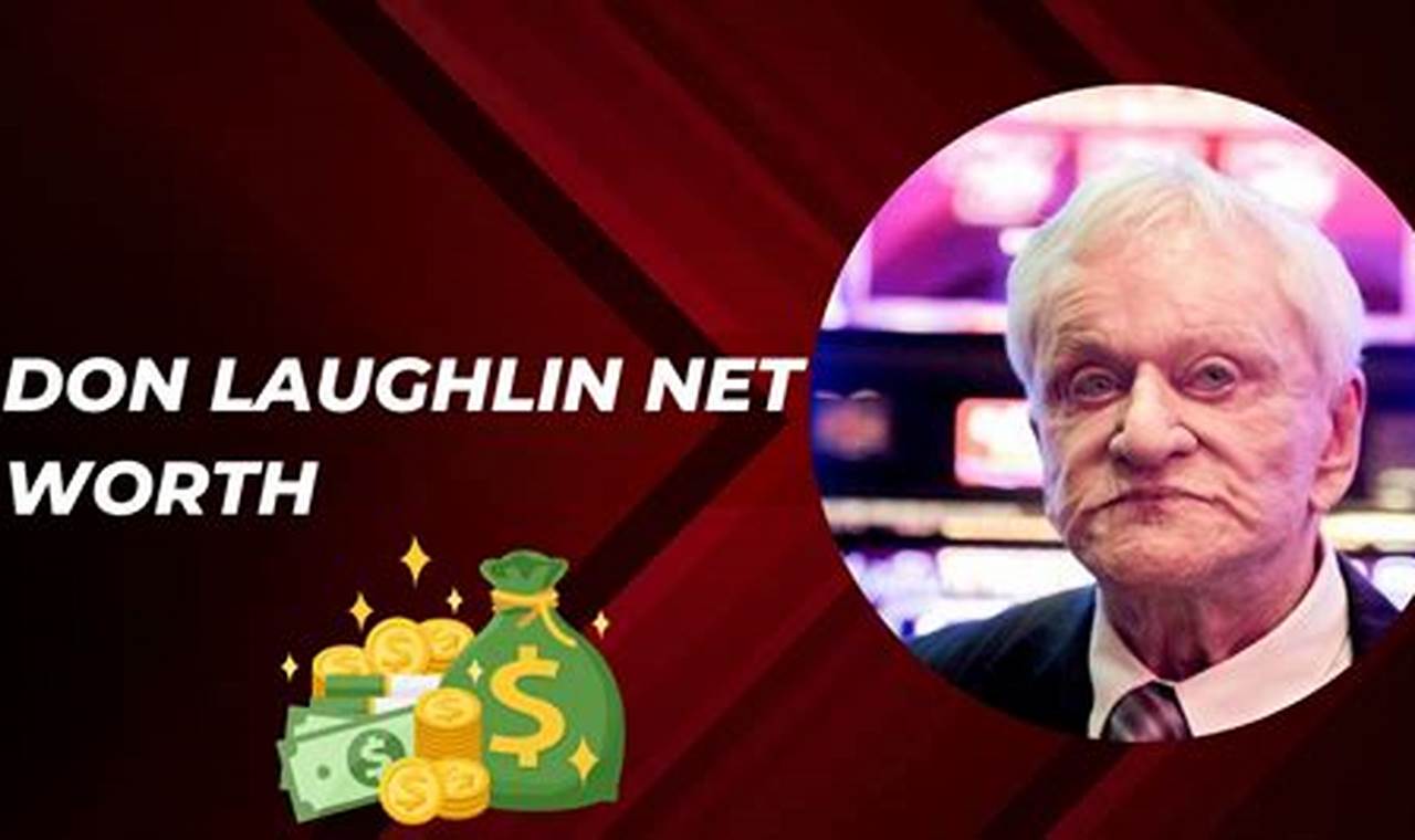 Don Laughlin Net Worth 2024