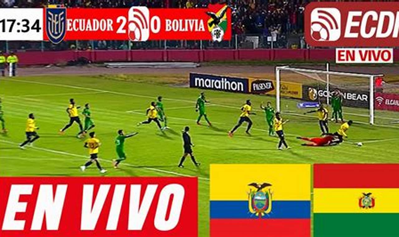 Ecuador Vs Bolivia 2024 En Vivo