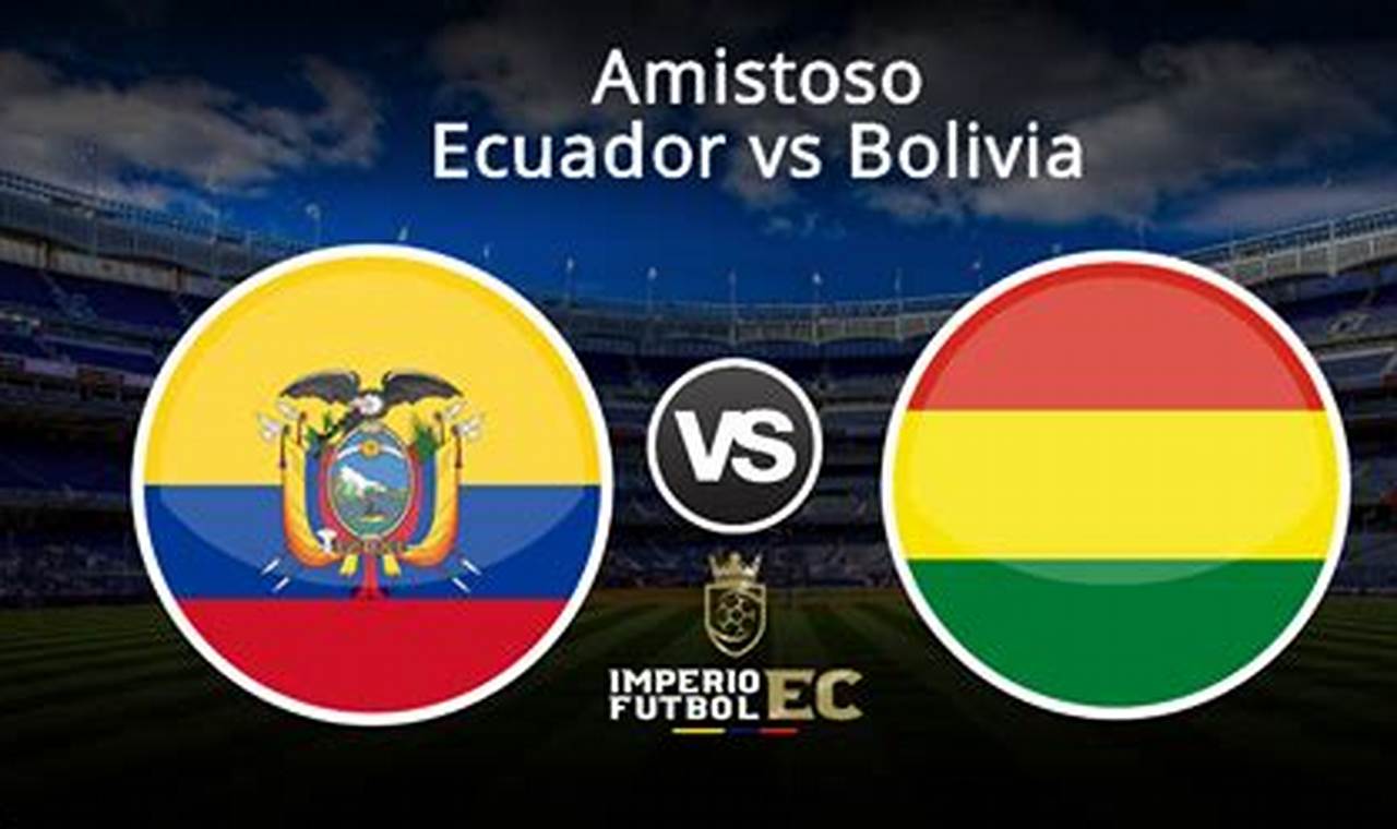 Ecuador Vs Bolivia 2024 Tickets