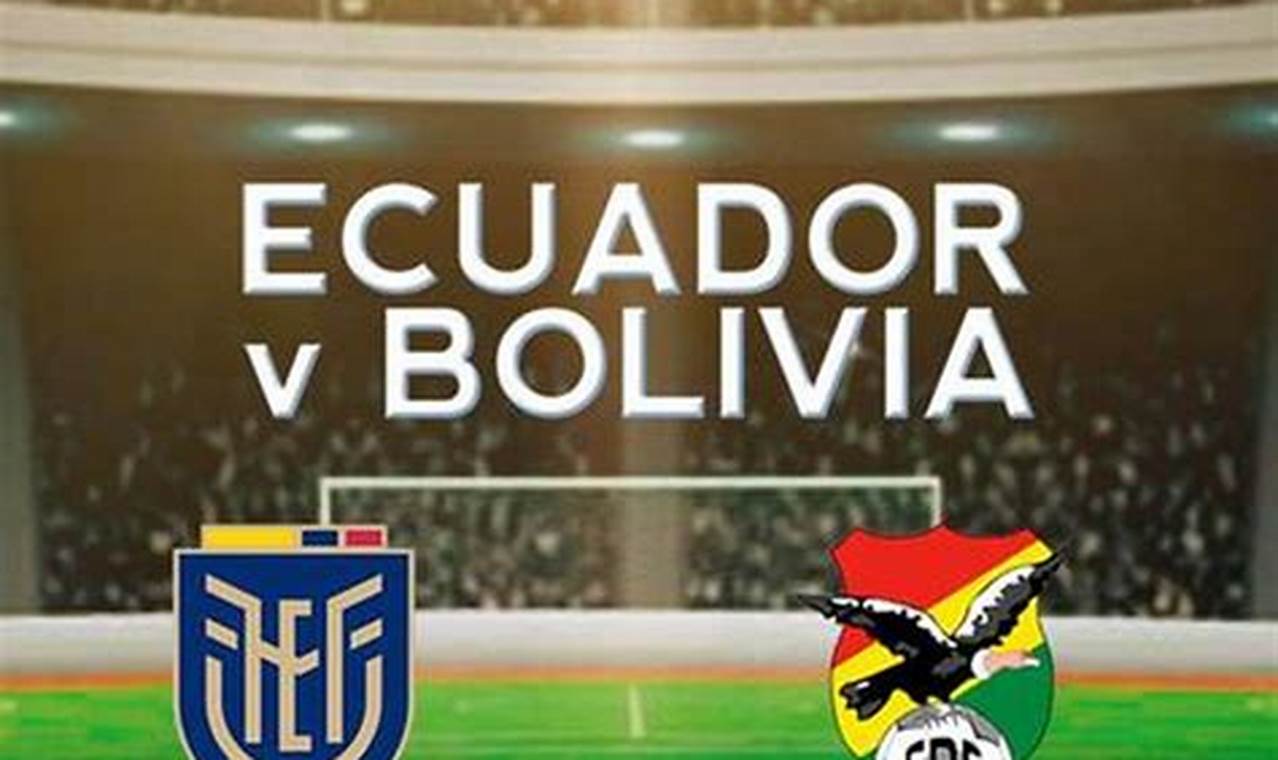 Ecuador Vs Bolivia Tickets 2024