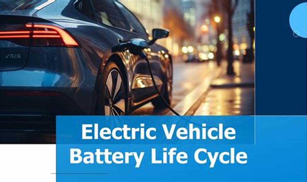 Electric Vehicle Batteries Life Cycle