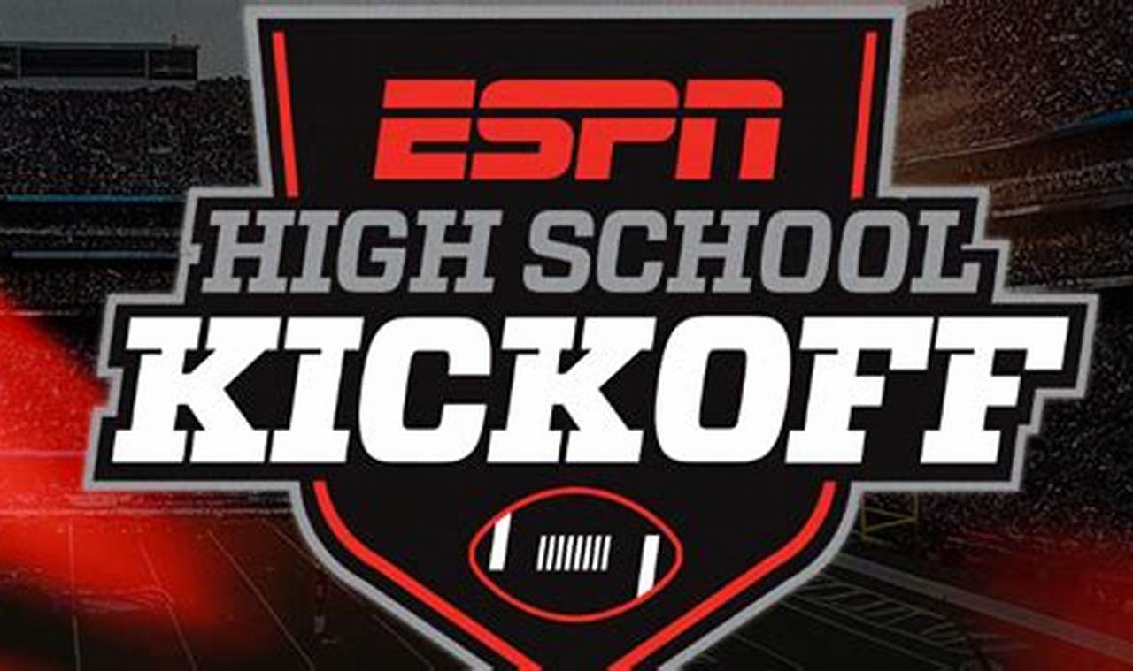 Espn High School Football Kickoff 2024