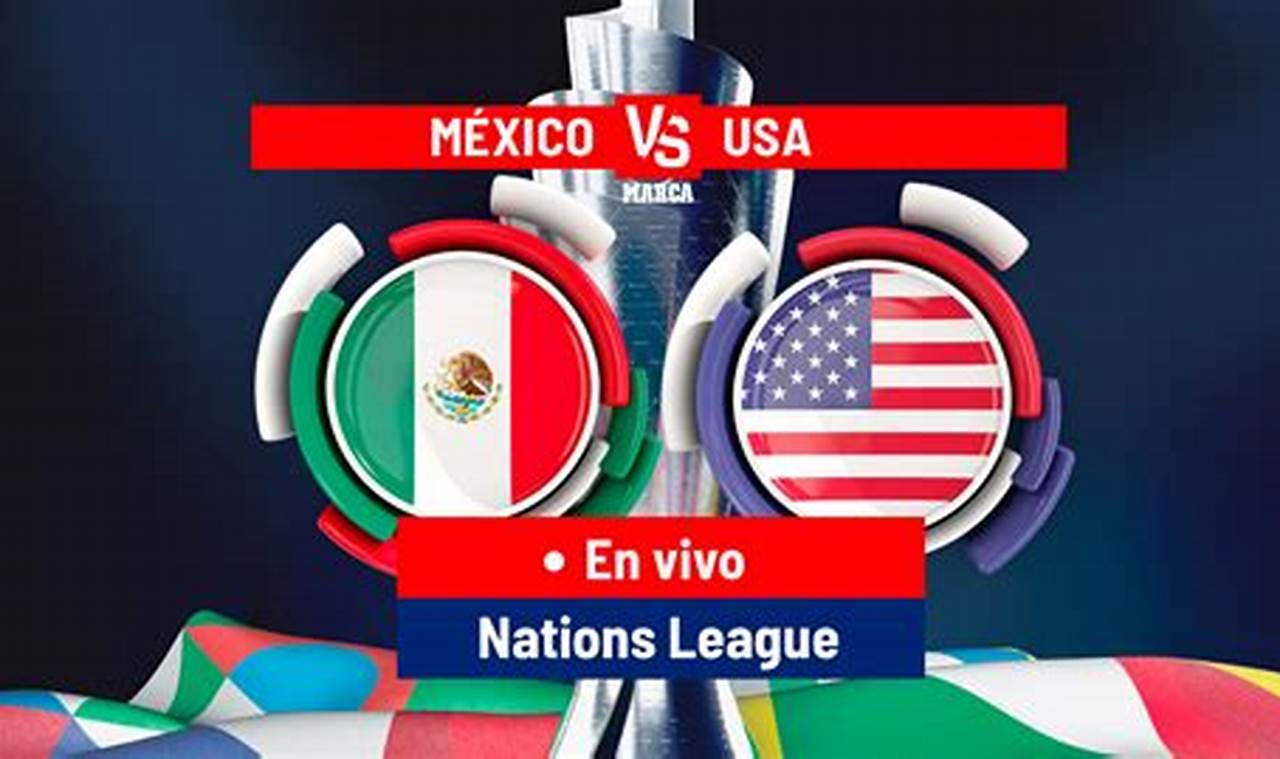 Estados Unidos Vs Mexico 2024 Live