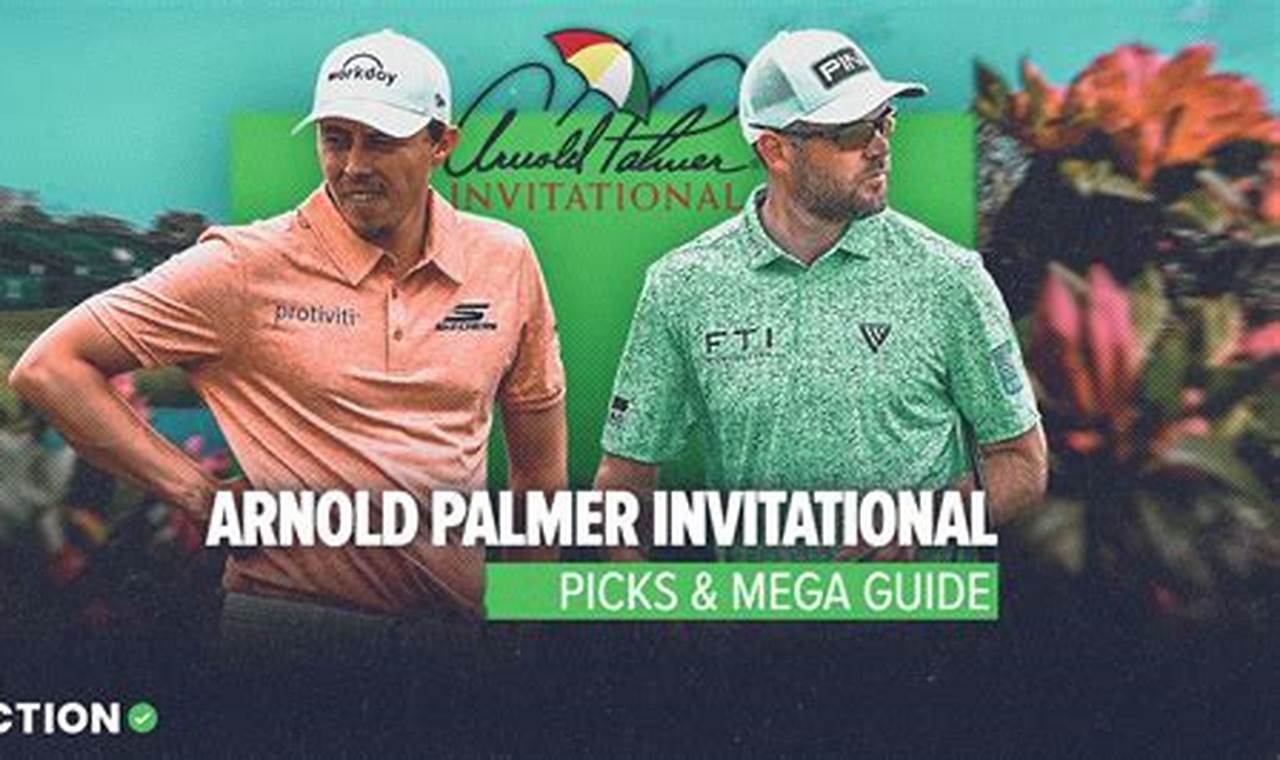 Expert Picks Arnold Palmer Invitational 2024