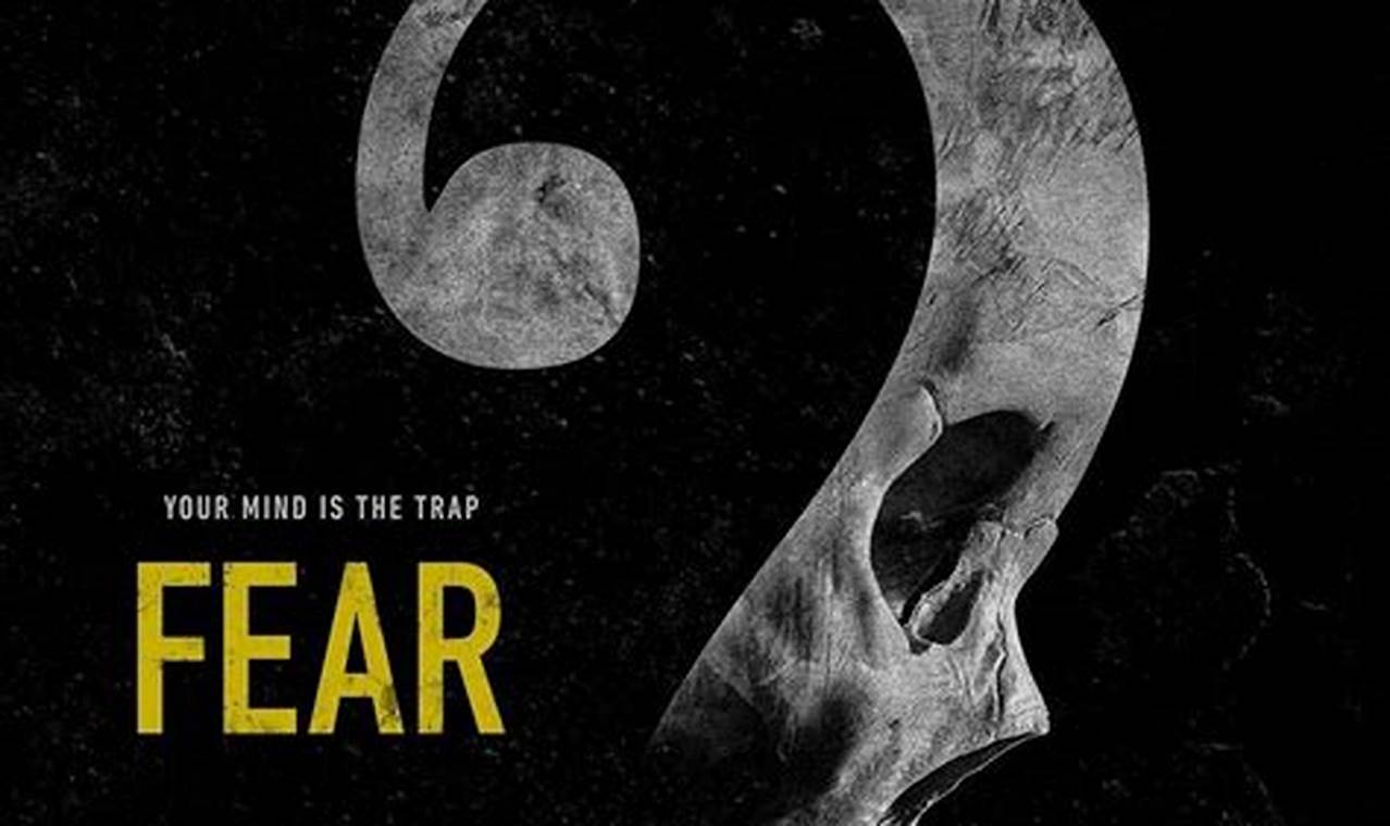 Fear 2024 Showtimes Near Mayan 14