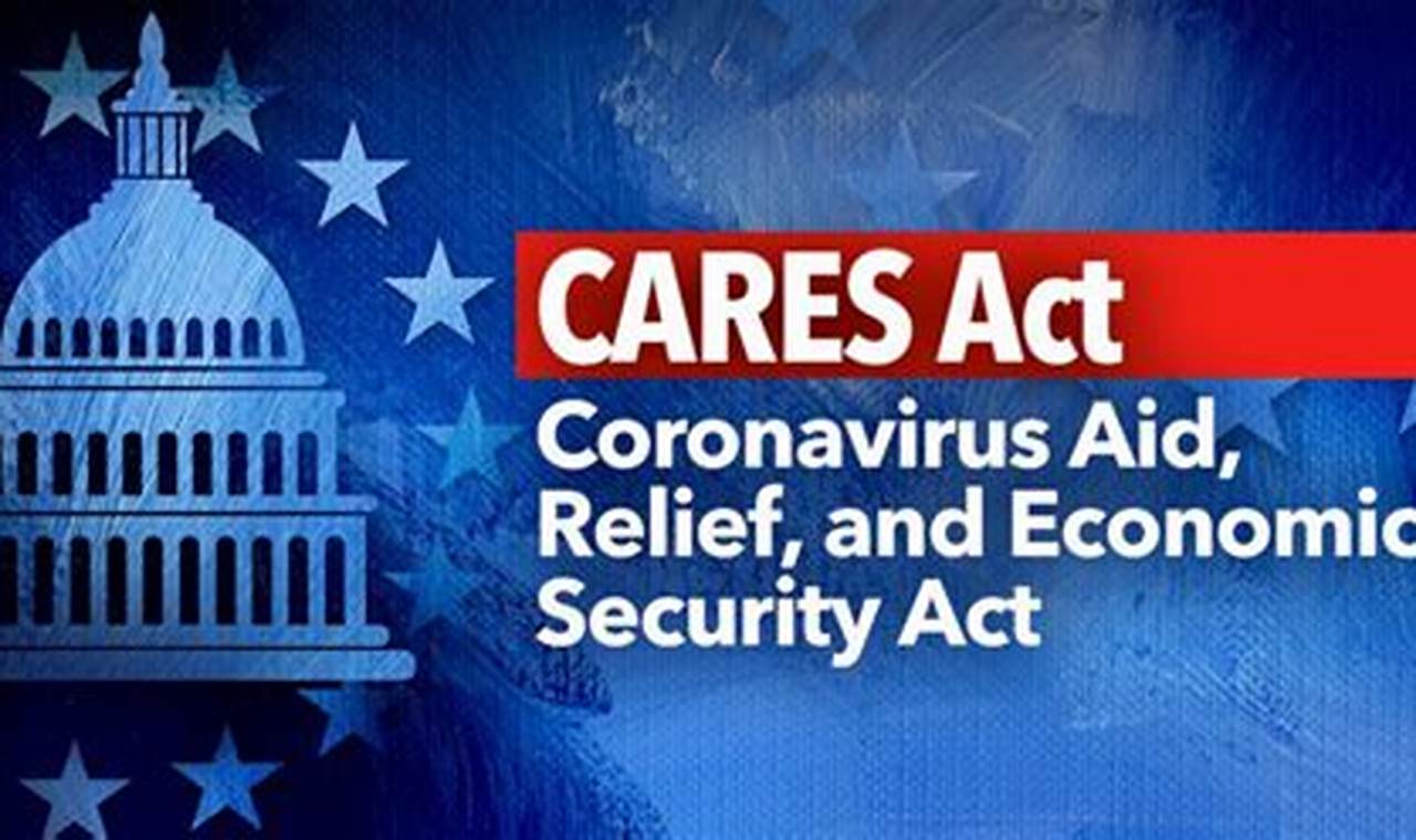 Federal Cares Act 2024