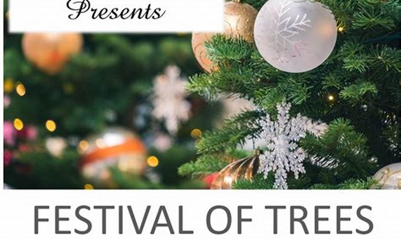 Festival Of Trees 2024 Bakersfield Ca