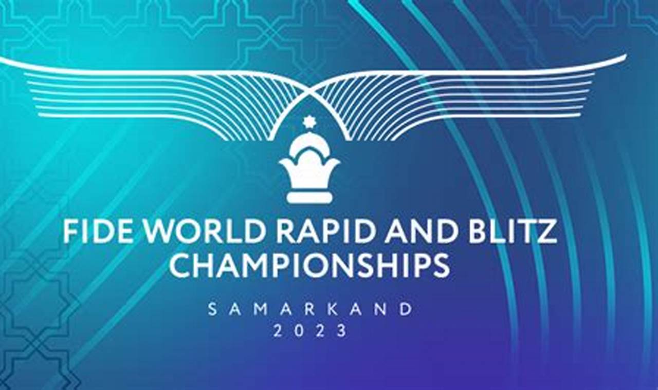 Fide World Rapid And Blitz 2024