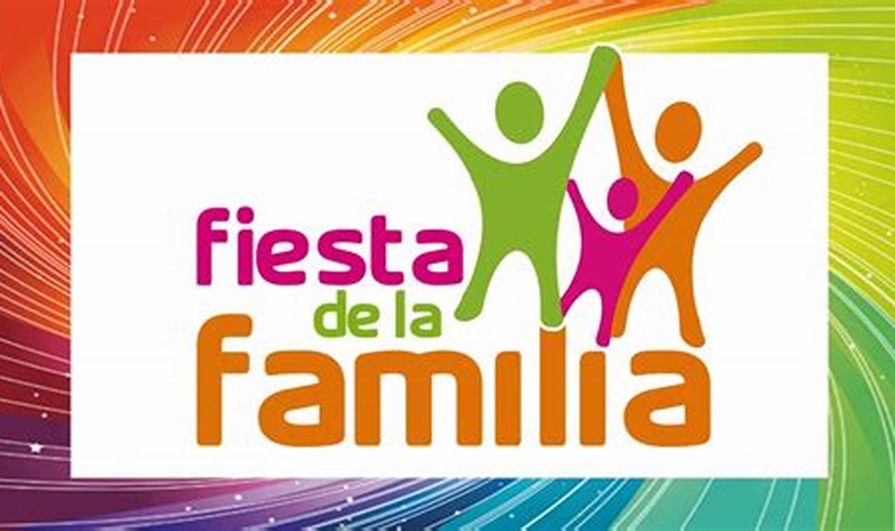 Fiesta De La Familia 2024